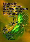 Imagen de portada del libro Desarrollo de un sistema de alerta temprana para la malaria en Colombia
