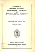 Imagen de portada del libro Actas de la I Reunión de Grupo de Geometría y Topología de Zaragoza, Sevilla y Logroño