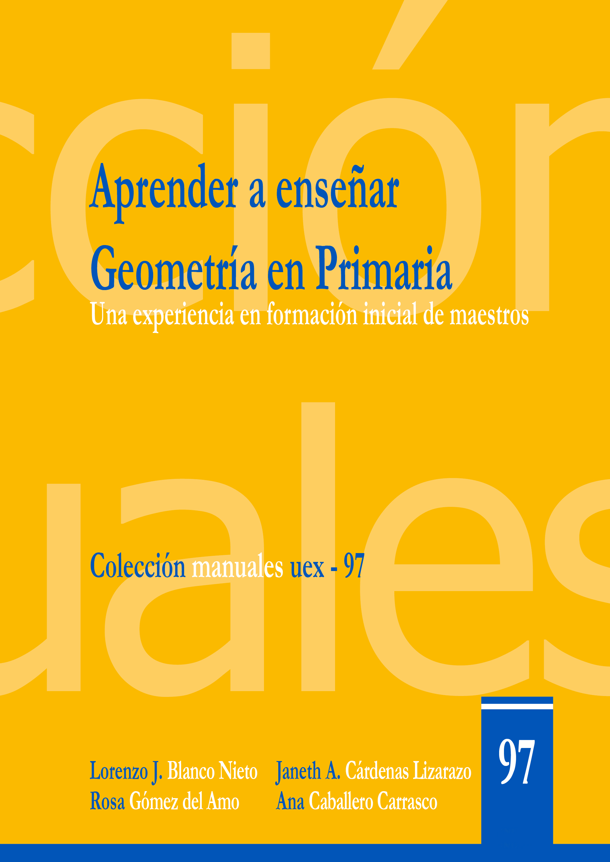 Imagen de portada del libro Aprender a enseñar geometría en Primaria. Una experiencia en formacion inicial de maestros