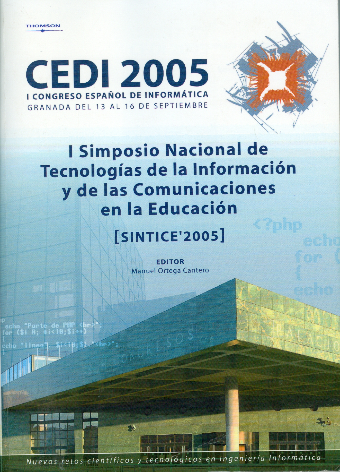Imagen de portada del libro Actas del I Simposio Nacional de Tecnologías de la Información y de las Comunicaciones en la Educación