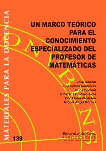 Imagen de portada del libro Un Marco teórico para el Conocimiento Especializado del Profesor de Matemáticas