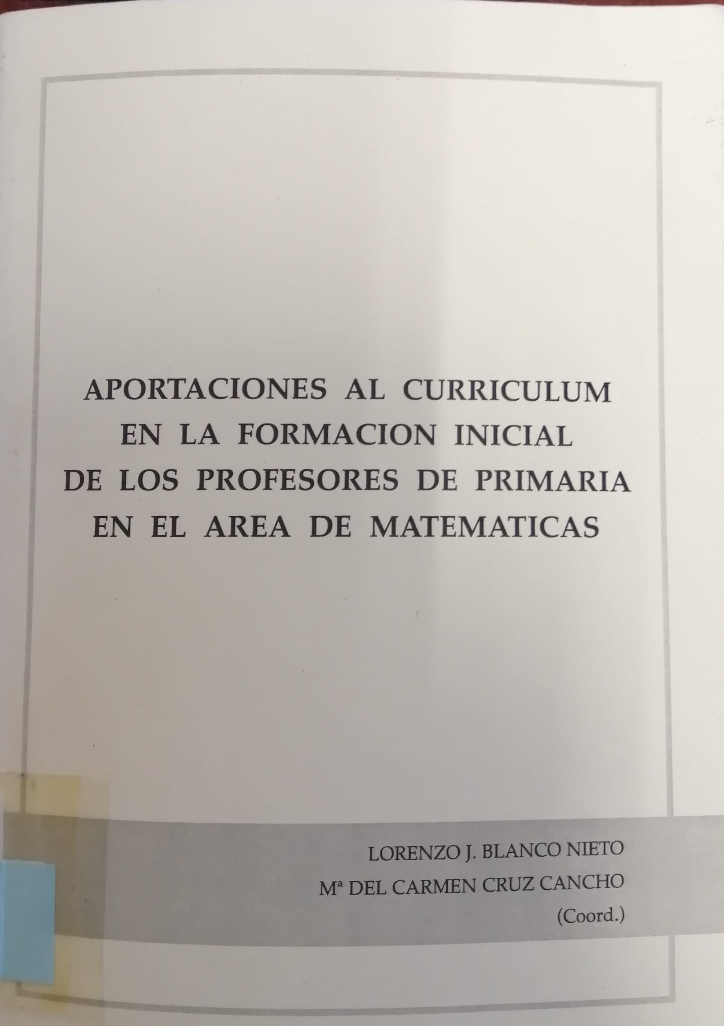 Imagen de portada del libro Aportaciones al currículum en la Formación Inicial de los Profesores de Primaria en el Área de Matemáticas