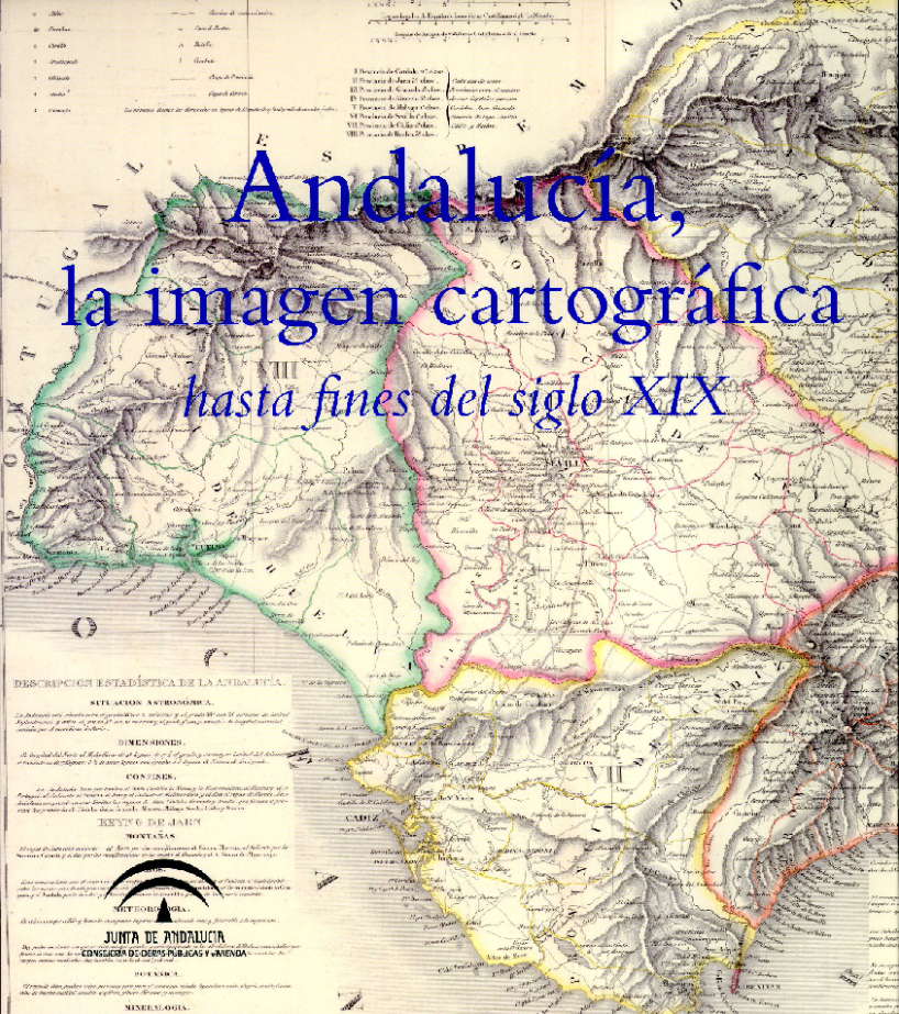 Imagen de portada del libro Andalucía, la imagen cartográfica hasta fines del siglo XIX