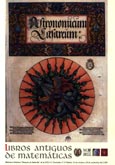 Imagen de portada del libro Libros antiguos de matemáticas : [exposición] / 2000 Año Mundial de las Matemáticas, Comité de Madrid, Universidad Complutense de Madrid 2000