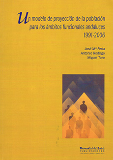 Imagen de portada del libro Un Modelo de proyección de la población para los ámbitos funcionales andaluces