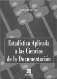 Imagen de portada del libro Estadística aplicada a las ciencias de la documentación