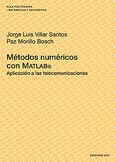 Imagen de portada del libro Métodos numéricos con MATLAB. Aplicación a las telecomunicaciones