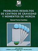 Imagen de portada del libro Problemas resueltos de centros de gravedad y momentos de inercia