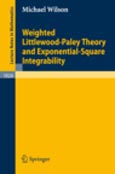 Imagen de portada del libro Weighted Littlewood-Paley theory and exponential-square integrability