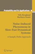 Imagen de portada del libro Noise-Induced Phenomena in Slow-Fast Dynamical Systems