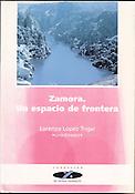 Imagen de portada del libro Zamora, un espacio de frontera
