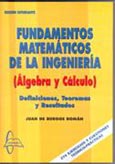 Imagen de portada del libro Fundamentos matemáticos de la ingeniería : (álgebra y cálculo)