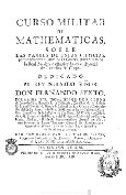 Imagen de portada del libro Curso militar de mathematicas, sobre las partes de estas ciencias, pertenecientes al Arte de la Guerra, para el uso de la Real Academia establecida en el Quartèl de Guardias de Corps ...  : [tomo tercero]  / por Don Pedro Padilla y Arcos, ..