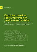 Imagen de portada del libro Ejercicios resueltos sobre programación y estructuras de datos