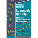 Imagen de portada del libro La escuela que llega
