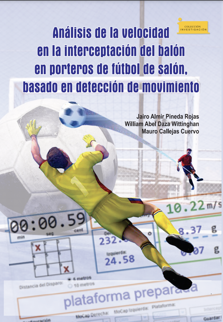 Imagen de portada del libro Análisis de la velocidad en la interceptación del balón en porteros de fútbol de salón, basado en detección de movimiento