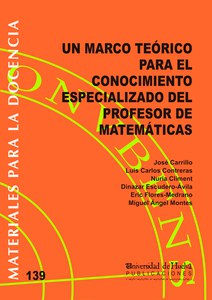 Imagen de portada del libro Un Marco teórico para el Conocimiento Especializado del Profesor de Matemáticas