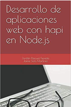 Imagen de portada del libro Desarrollo de aplicaciones Web con Hapi en Node.js
