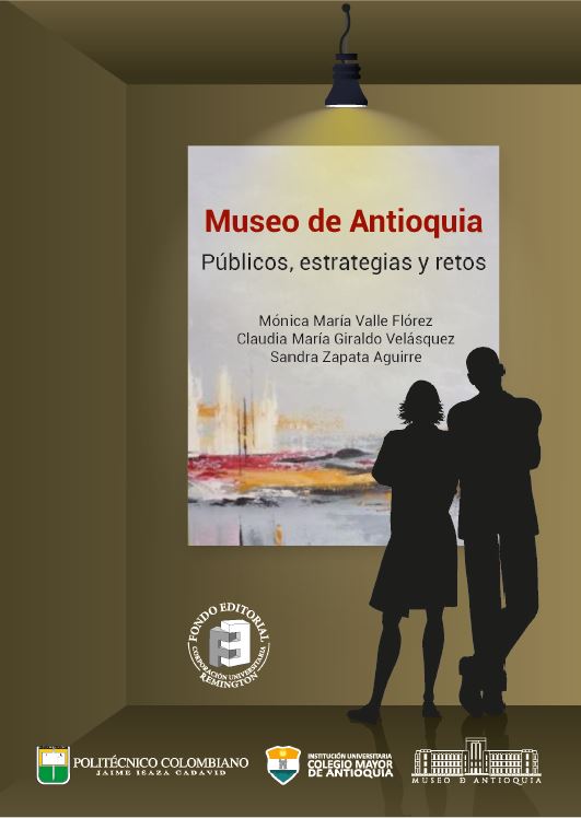 Imagen de portada del libro Museo de Antioquia. Públicos, estrategias y retos.