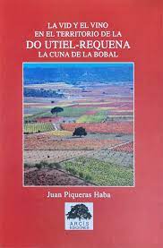 Imagen de portada del libro La vid y el vino en el territorio de la DO Utiel-Requena