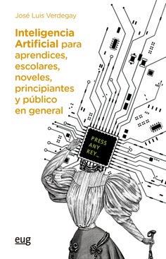 Imagen de portada del libro Inteligencia artificial para aprendices, escolares, noveles, principiantes y público en general