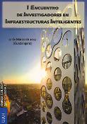 Imagen de portada del libro Actas del I Encuentro de Investigadores en Infraestructuras Inteligentes (EI3 2011)