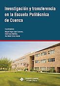 Imagen de portada del libro Investigación y transferencia en la Escuela Politécnica de Cuenca
