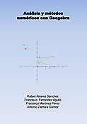Imagen de portada del libro Análisis y métodos numéricos con Geogebra