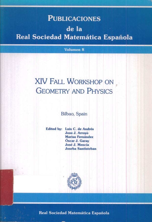 Imagen de portada del libro XIV Fall Workshop on Geometry and Physics : Bilbao, Spain, september 14-16, 2005