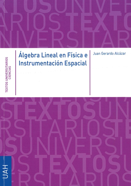 Imagen de portada del libro Álgebra lineal en Física e Instrumentación Espacial