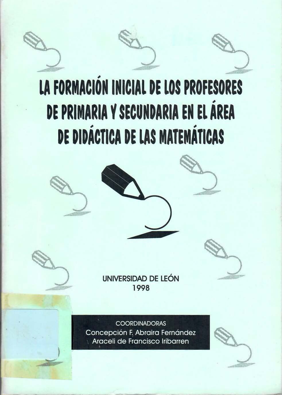 Imagen de portada del libro La formación inicial de los profesores de Primaria y Secundaria en el área de didáctica de las matemáticas