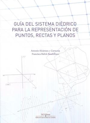 Imagen de portada del libro Guía del sistema diédrico para la representación de puntos, rectas y planos