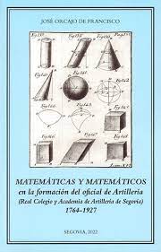 Imagen de portada del libro Matemáticas y matemáticos en la formación del oficial de Artillería